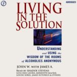 Living in the Solution, James A.