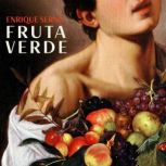 Fruta Verde, Enrique Serna