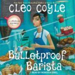 Bulletproof Barista, Cleo Coyle