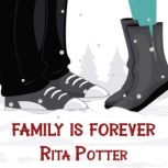 Family is Forever, Rita Potter