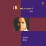 U.G. Krishnamurti A Life, Mahesh Bhatt