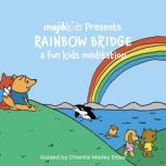 Rainbow Bridge, Majik Kids