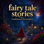 Fairy Tale Stories, Traditional Storytellers