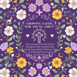 Growing Faith For Young Girls, Ella Sparks