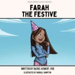 Farah the Festive, Rachel Kowert