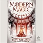 Modern Magic, Beth Williams