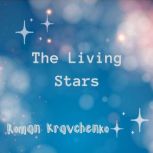 The Living Stars, Roman Kravchenko
