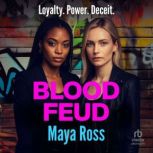 Blood Feud, Maya Ross