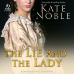 The Lie and the Lady, Kate Noble