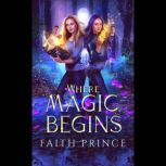 Where Magic Begins, Faith Prince