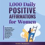 1,000 Daily Positive Affirmations for..., Kobe Makoly