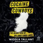 Cocaine Cowboys, Nicola Tallant