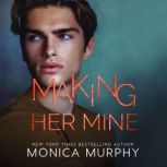 Making Her Mine, Monica Murphy