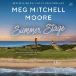 Summer Stage, Meg Mitchell Moore