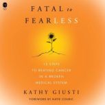Fatal to Fearless, Kathy Giusti