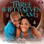 Three Fifty-Seven A.M. Timing Is Everything, Kendra Norman-Bellamy