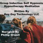 Group Induction Self Hypnosis Hypnoth..., Key Guy Technology LLC