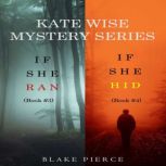 A Kate Wise Mystery Bundle If She Ra..., Blake Pierce