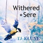 Withered Sere, TJ Klune