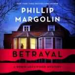 Betrayal, Phillip Margolin