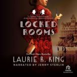 Locked Rooms A Novel of suspense featuring Mary Russell and Sherlock Holmes, Laurie R. King