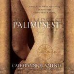 Palimpsest, Catherynne M. Valente