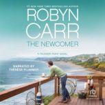 The Newcomer, Robyn Carr