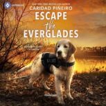 Escape the Everglades, Caridad Pineiro