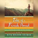 Tales of a Female Nomad, Rita Golden Gelman