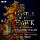 Castle of the Hawk An epic chronicle..., Mike Walker