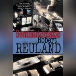Semiautomatic, Robert Reuland