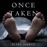 Once Taken a Riley Paige MysteryBo..., Blake Pierce