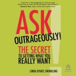 Ask Outrageously!, Linda Swindling