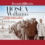 Hosea Williams A Lifetime of Defiance and Protest, Rolundus R. Rice