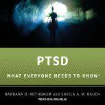 PTSD What Everyone Needs to Know, Sheila A.M. Rauch