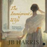 The Immigrants Wife, JB Harris