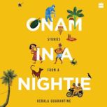 Onam in a Nightie, Anjana Menon