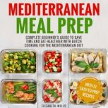 Mediterranean Meal Prep, Elizabeth Wells