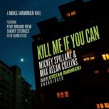 Kill Me If You Can, Mickey Spillane