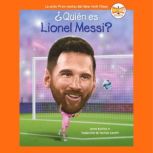 Quien es Lionel Messi? Who Is Lione..., James Buckley, Jr.