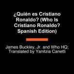Quien es Cristiano Ronaldo? Who Is ..., James Buckley, Jr.