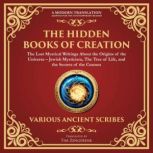 The Hidden Books of Creation  The Lo..., Jewish Mystical Scribes