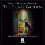 The Secret Garden  Unabridged, Frances Hodgson Burnett