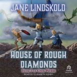 House of Rough Diamonds, Jane Lindskold