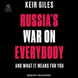 Russias War on Everybody, Keir Giles