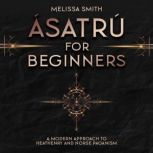 Asatru for Beginners, Melissa Smith