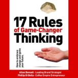 17 Rules of GameChanger Thinking, Allan Bonsall