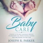 Baby Care, Joseph R. Parker