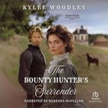 The Bounty Hunters Surrender, KyLee Woodley