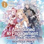 I Abandoned My Engagement Because My ..., Fuyutsuki Koki